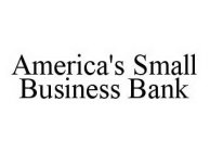 AMERICA'S SMALL BUSINESS BANK