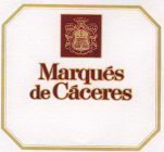 MARQUÉS DE CÁCERES