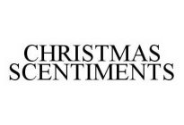 CHRISTMAS SCENTIMENTS