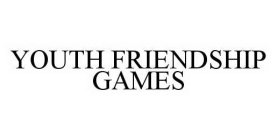 YOUTH FRIENDSHIP GAMES