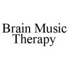 BRAIN MUSIC THERAPY