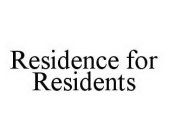 RESIDENCE FOR RESIDENTS