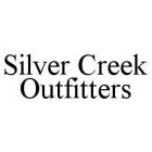 SILVER CREEK OUTFITTERS