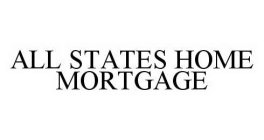 ALL STATES HOME MORTGAGE