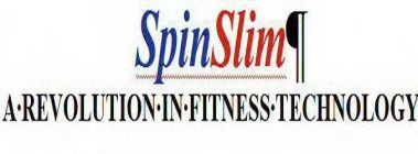 SPINSLIM¶ A.REVOLUTION.IN.FITNESS.TECHNOLOGY