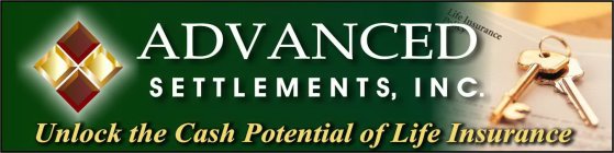 ADVANCED SETTLEMENTS INC.  UNLOCK THE CASH POTENTIAL OF LIFE INSURANCE LIFE INSURANCE POLICY