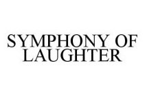 SYMPHONY OF LAUGHTER