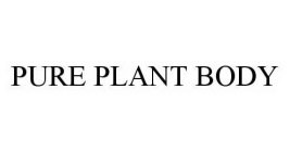 PURE PLANT BODY