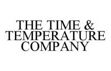 THE TIME & TEMPERATURE COMPANY
