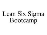 LEAN SIX SIGMA BOOTCAMP