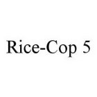 RICE-COP 5