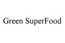 GREEN SUPERFOOD