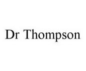 DR THOMPSON