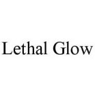 LETHAL GLOW