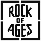 ROCK OF AGES