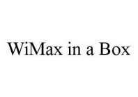 WIMAX IN A BOX