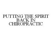 PUTTING THE SPIRIT BACK IN CHIROPRACTIC