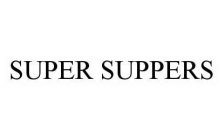 SUPER SUPPERS