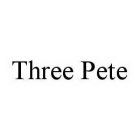 THREE PETE
