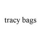 TRACY BAGS