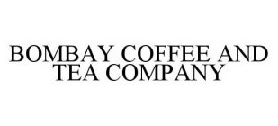 BOMBAY COFFEE AND TEA COMPANY