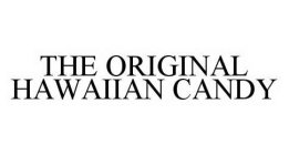THE ORIGINAL HAWAIIAN CANDY