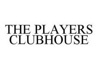 THE PLAYERS CLUBHOUSE