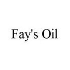 FAY'S OIL