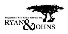 RYAN & JOHNS PROFESSIONAL REAL ESTATE SERVICES INC.