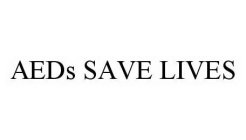 AEDS SAVE LIVES