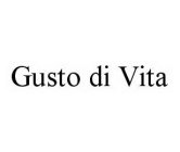 GUSTO DI VITA