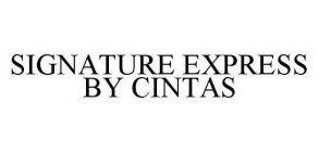 SIGNATURE EXPRESS BY CINTAS