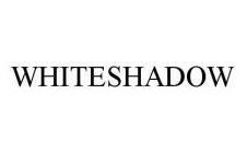 WHITESHADOW