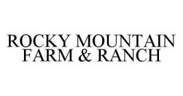 ROCKY MOUNTAIN FARM & RANCH