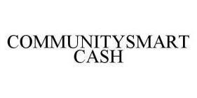COMMUNITYSMART CASH