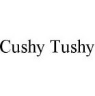 CUSHY TUSHY