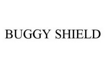 BUGGY SHIELD