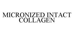 MICRONIZED INTACT COLLAGEN