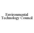 ENVIRONMENTAL TECHNOLOGY COUNCIL