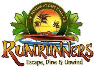 THE MARINA AT CAPE HARBOUR, RUMRUNNERS, ESCAPE, DINE, & UNWIND