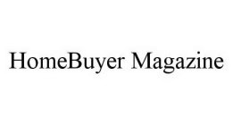 HOMEBUYER MAGAZINE