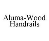ALUMA-WOOD HANDRAILS