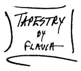 TAPESTRY BY FLAVIA