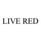 LIVE RED