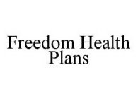 FREEDOM HEALTH PLANS