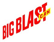 BIG BLAST CAN