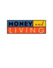 MONEY AND LIVING