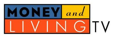 MONEY AND LIVING TV