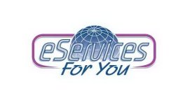 ESERVICES FOR YOU
