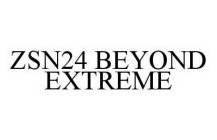 ZSN24 BEYOND EXTREME